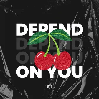 Depend on You by Kenneth B