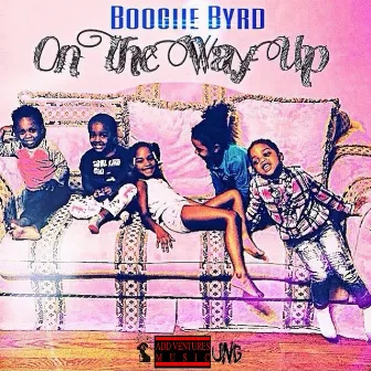 On the Way Up by Boogiie Byrd