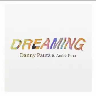 Dreaming by Danny Pauta