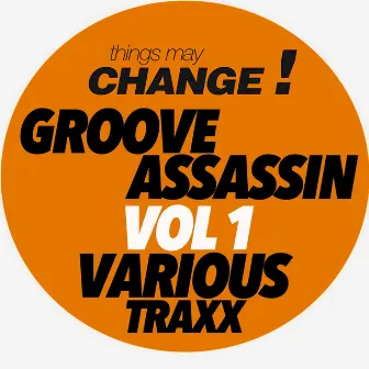 Vol. 1: Various Traxx by Groove Assassin