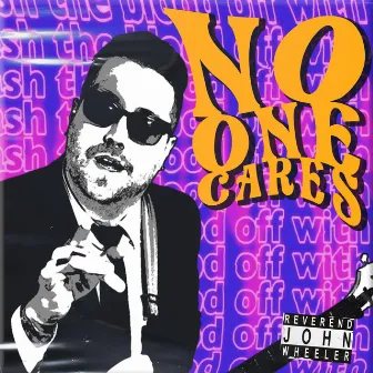 No One Cares by Reverend John Wheeler