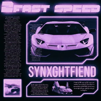 2 FAST SPEED by SYNXGHTFIEND