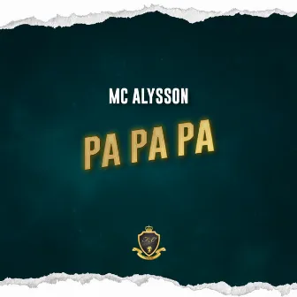 Pa Pa Pa by Mc Alysson