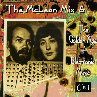 The McLean Mix and the Golden Age of Electronic Music by McLean Mix