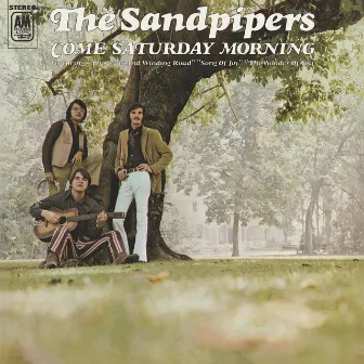 Come Saturday Morning by The Sandpipers