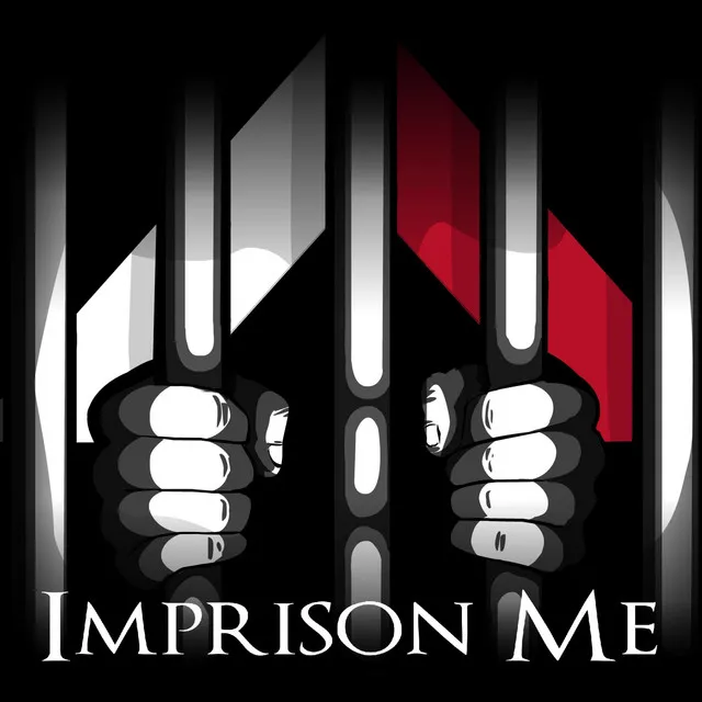 Imprison Me