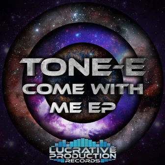 Come With Me EP by Tone-E