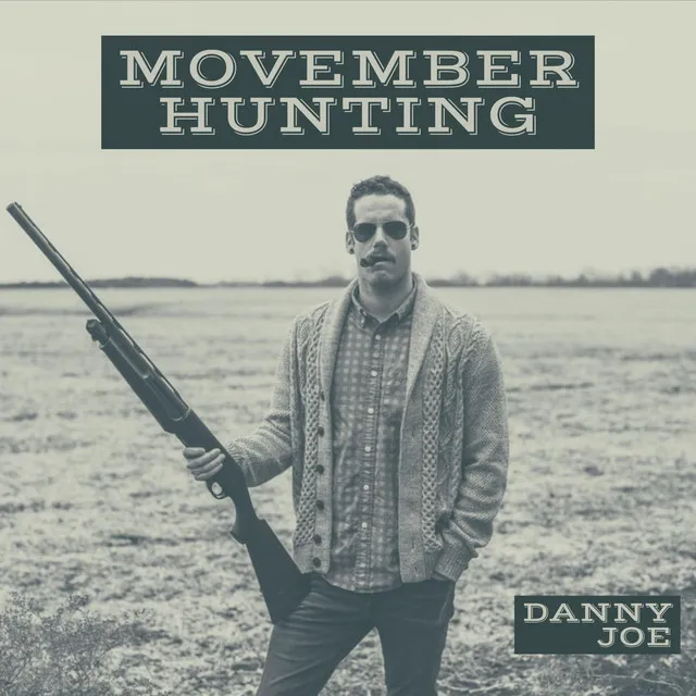 Movember Hunting