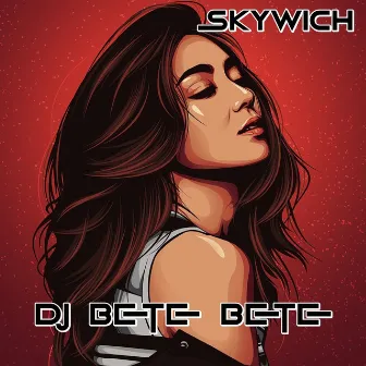 Dj Bete Bete by The Artist