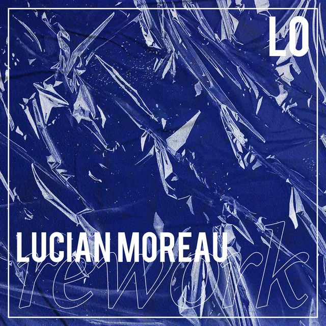 Lo - Lucian Moreau Rework