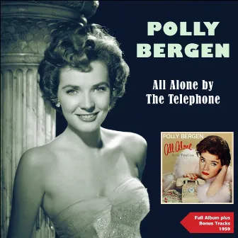 All Alone By the Telephon by Polly Bergen