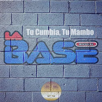 Tu Cumbia, Tu Mambo by La Base