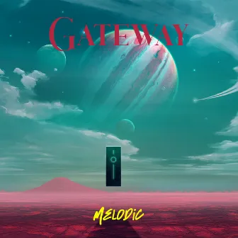 Gateway by Melodic