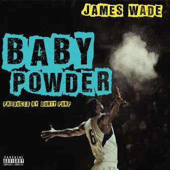 Baby Powder by James Wade