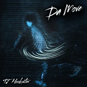 Dats Da Move by TJ Hookster