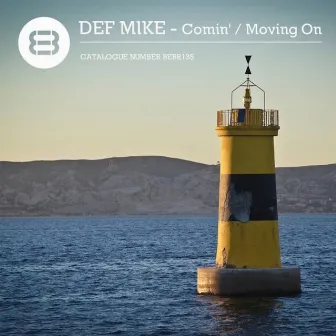 Comin' / Moving On by Def Mike