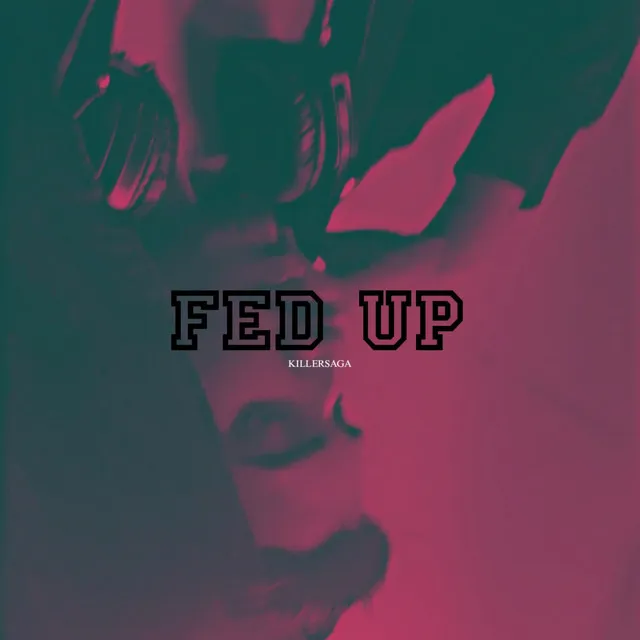 Fed up