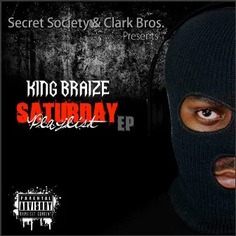 Saturday Playlist EP by King Braize