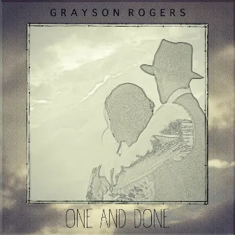 One and Done by Grayson Rogers