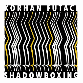 Shadowboxing by Korhan Futacı