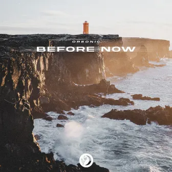 Before Now by OREONIC