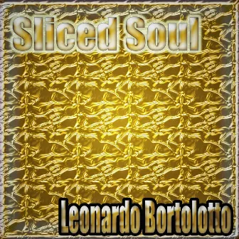 Sliced Soul (House Deep) by Leonardo Bortolotto