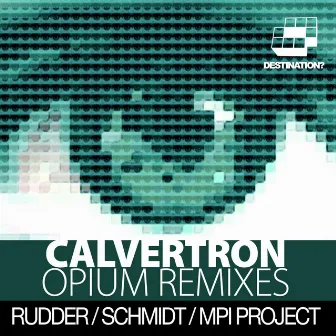 Opium Remixes by Calvertron