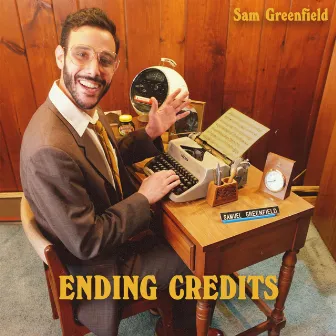 ENDING CREDITS by Sam Greenfield