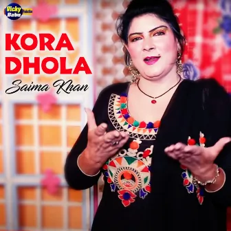 Kora Dhola by Saima Khan