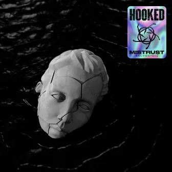 Hooked by Mistrust