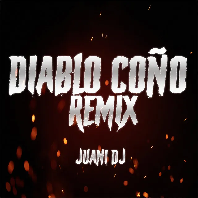 Diablo Coño - Remix