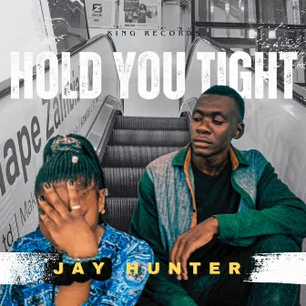 Hold You Tight by Jay Hunter