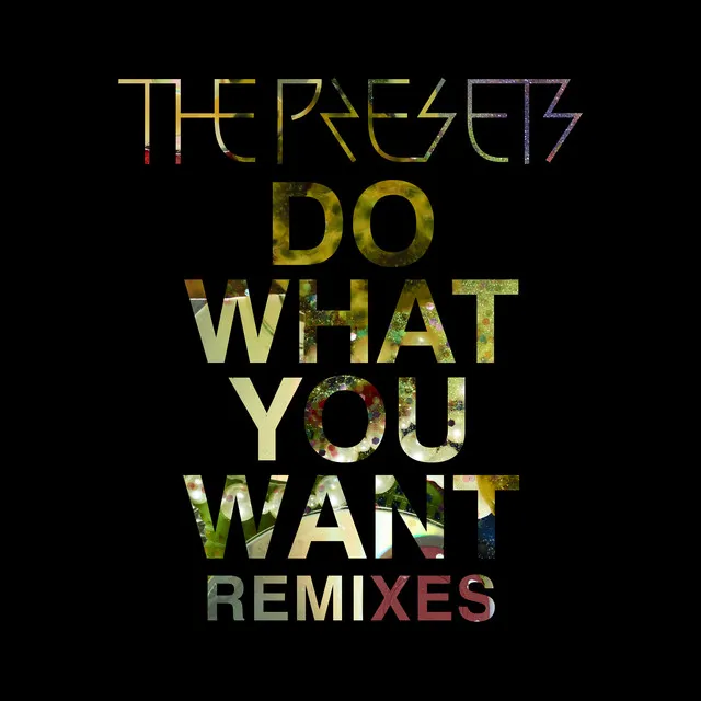 Do What You Want - Skylar Spence Remix