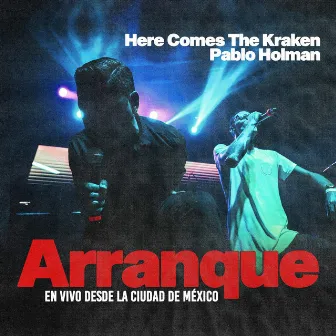 ARRANQUE (En Vivo Desde La Ciudad de México) by Here Comes The Kraken