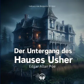 Der Untergang des Hauses Usher by Benjamin Werner