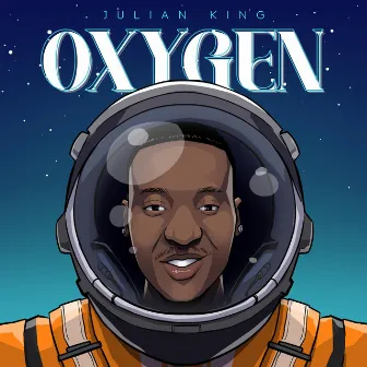 Oxygen by Julian King