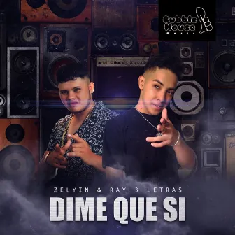 Dime Que Si by Ray 3 Letras