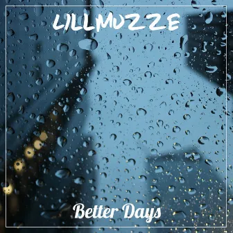 Better Days by Lillmuzze