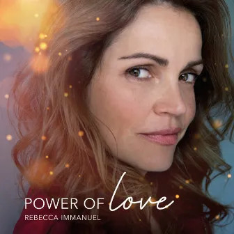 The Power of Love by Rebecca Immanuel