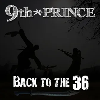 Back to the 36 by 9th Prince