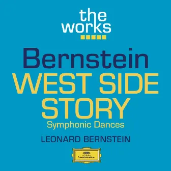 Bernstein: West Side Story - Symphonic Dances by Los Angeles Philharmonic