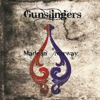 Made in Norway by Gunslingers