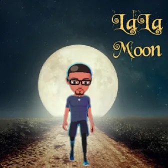 LaLa Moon by HoodLife Muzik