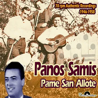 Pame San Allote (78 rpm Authentic Recordings 1946-1958) by Panos Samis