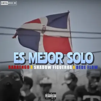 Es Mejor Solo by Barrengo