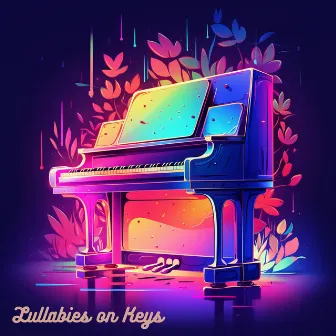 Lullabies on Keys by Soft Music