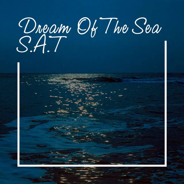 Dream of the Sea - Chillout Mix