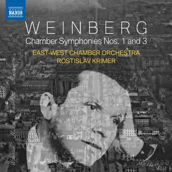 Weinberg: Chamber Symphonies Nos. 1 & 3 by Rostislav Krimer