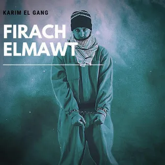 Firach El Mawt by Karim El Gang