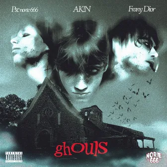 Ghouls by PSC NORTE 666